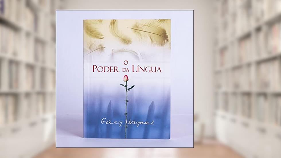 O poder da língua, do autor Gary Haynes