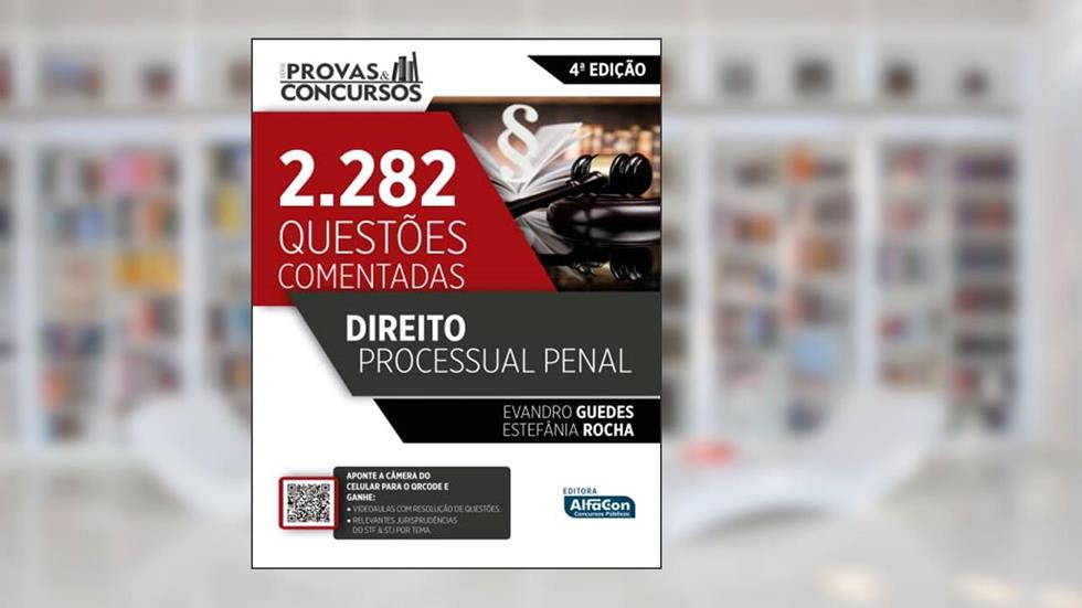Série Provas & Concursos - Direito Processual Penal: 2.282 Questões Comentadas, do autor Evandro Guedes; Estefânia Rocha