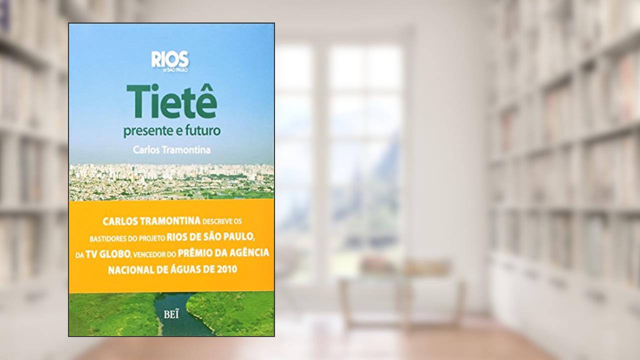 Capa de Tietê. Presente e Futuro, do autor Carlos Tramontina