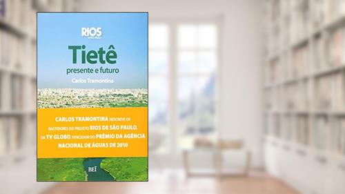 Capa de Tietê. Presente e Futuro, do autor Carlos Tramontina