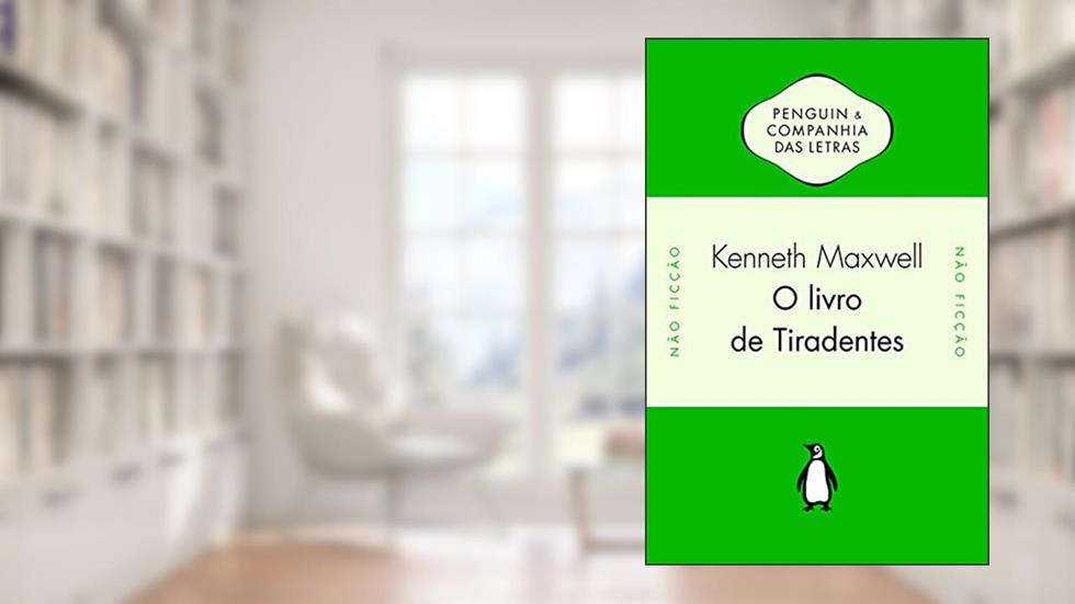 O livro de Tiradentes, do autor Kenneth Maxwell (Org.)