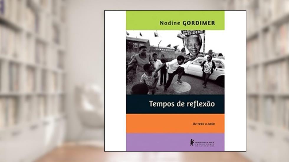 Tempos de Reflexão - de 1990 a 2008, do autor Nadine Gordimer
