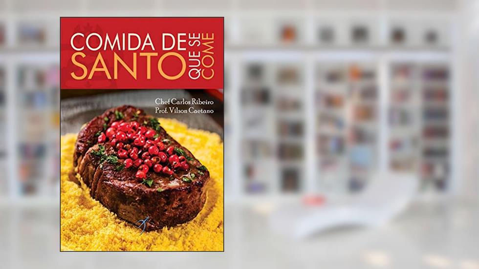 Comida de Santo que Se Come, do autor Carlos Ribeiro; Vilson Caetano