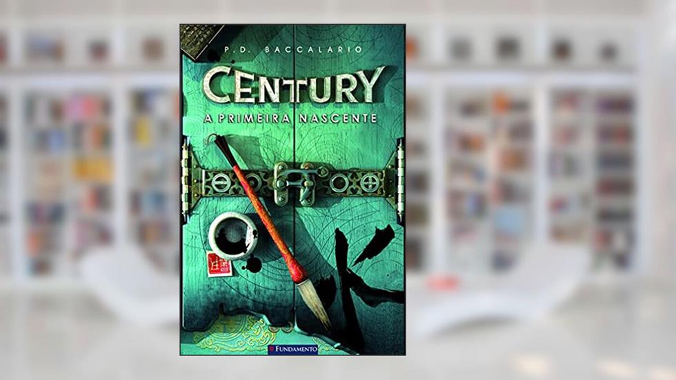 A Primeira Nascente - Volume 4. Série Century, do autor Pierdomenico Baccalario