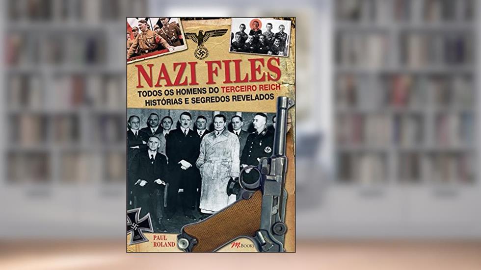 Nazi Files, do autor Paul Roland