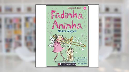 Capa de Fadinha Aninha. Musica Magica, do autor Margaret Ryan