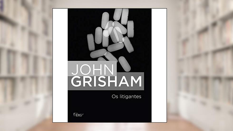 Os litigantes, do autor John Grisham