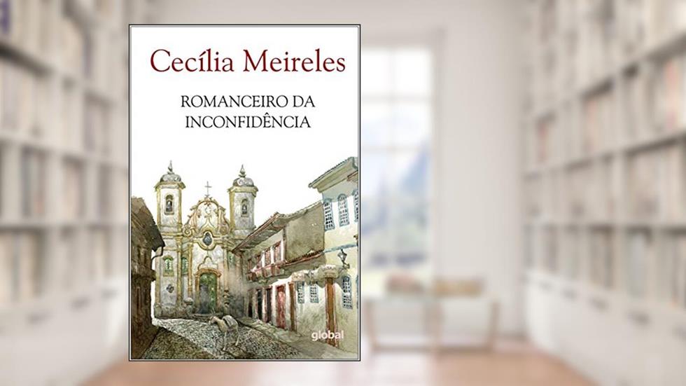 Romanceiro da Inconfidência, do autor Cecília Meireles