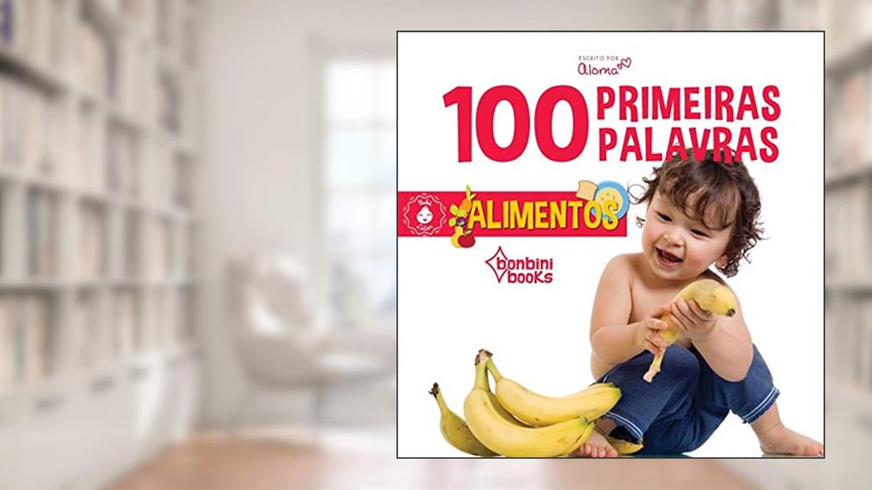 100 Primeiras Palavras - Alimentos, do autor Aloma