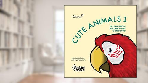 Capa de Cute Animals 1 # Bilíngue Português / Inglês, do autor Aloma