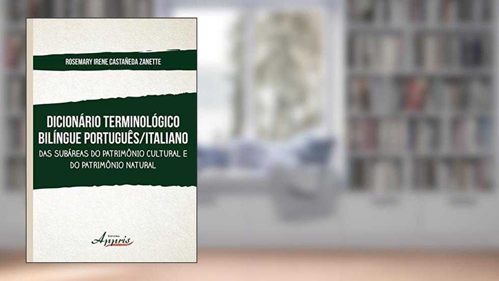 Dicionário Terminológico Bilíngue Português-italiano, do autor Rosemary Irene Castañeda Zanette