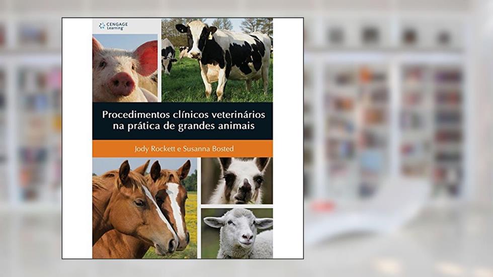 Procedimentos clínicos veterinários na prática de grandes animais, do autor Jody Rockett; Susanna Bosted