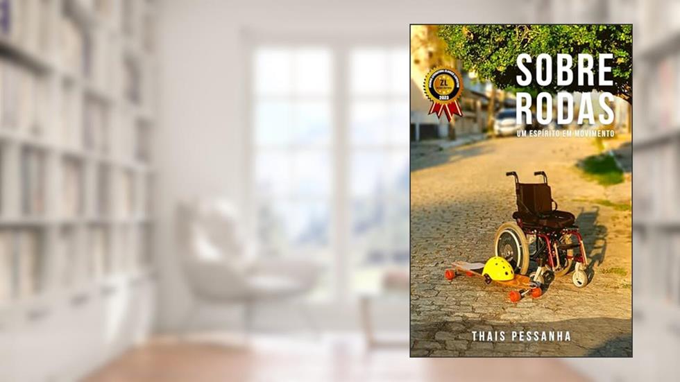 Sobre Rodas: Um espírito em movimento, do autor Thais Pessanha