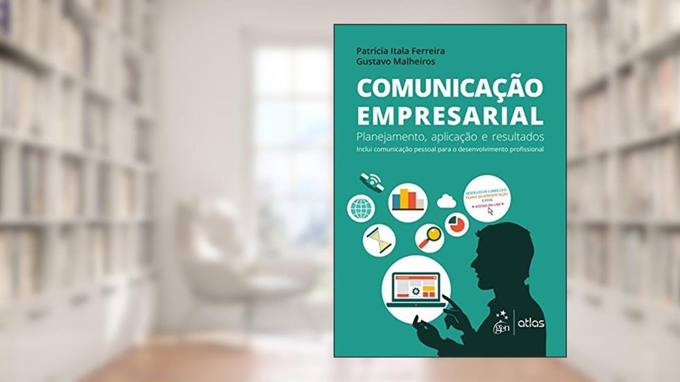 Comunicação empresarial, do autor Patricia Itala Ferreira; Gustavo Malheiros
