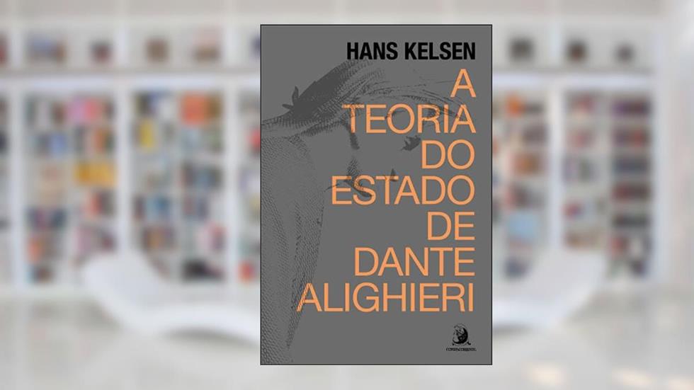 A Teoria do Estado de Dante Alighieri, do autor Hans Kelsen