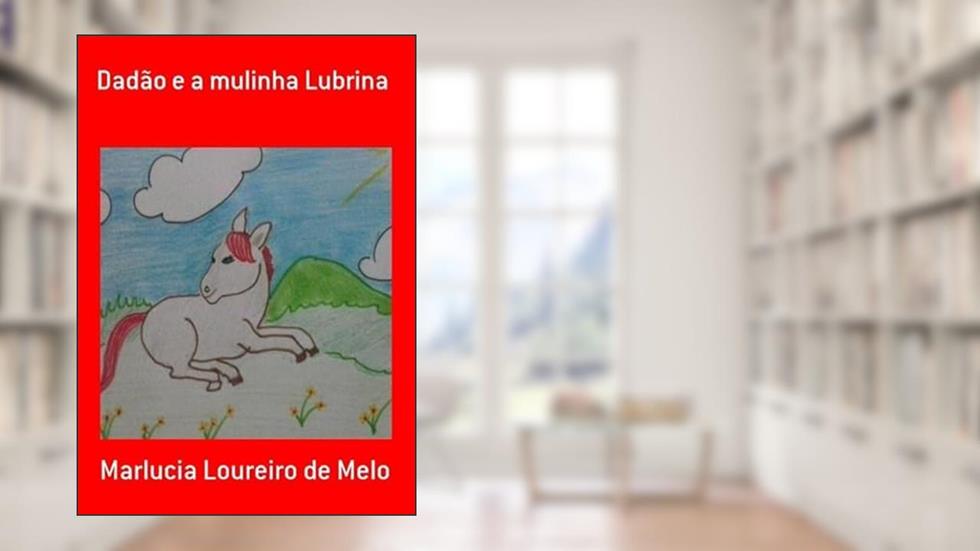 Dadao e a Mulinha Lubrina, do autor Marlucia Loureiro De Melo