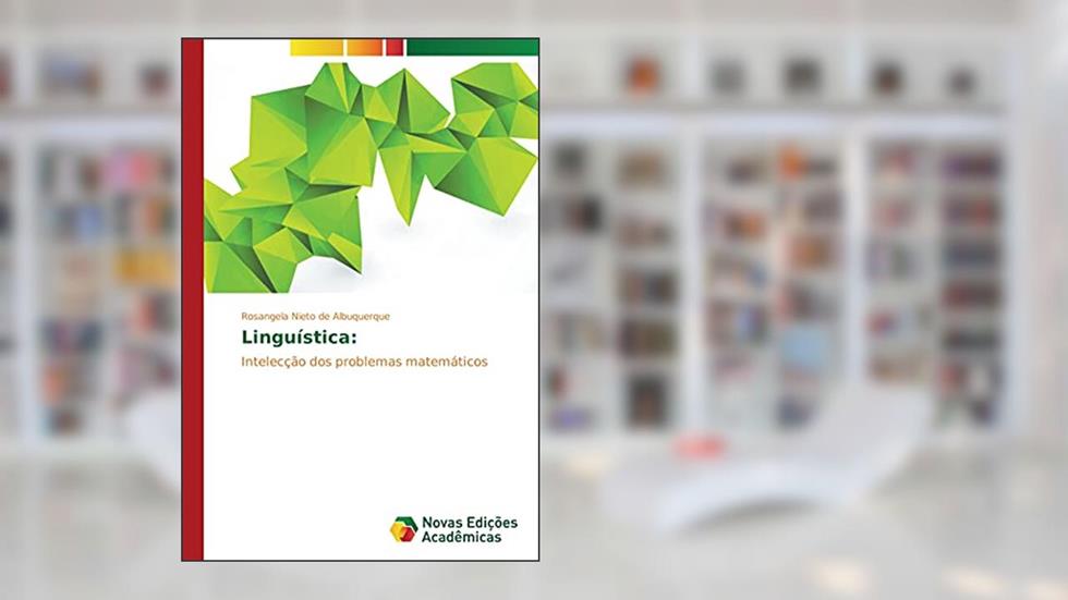 Linguística:: Intelecção dos problemas matemáticos, do autor Rosangela Nieto de Albuquerque
