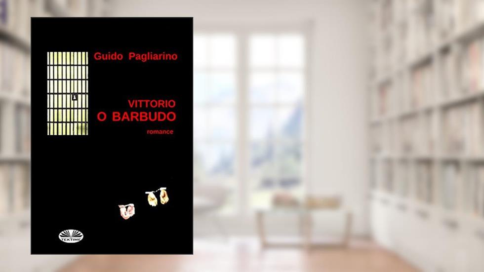Vittorio O Barbudo: Romance, do autor Guido Pagliarino