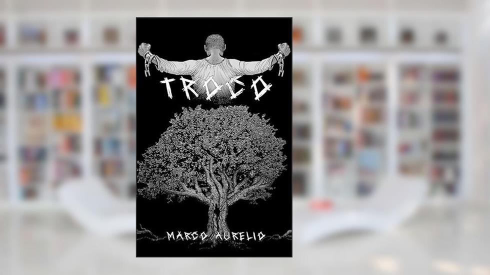 Troco, do autor Marco Aurélio