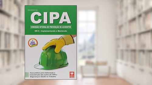 Capa de CIPA. Comissão Interna de Prevenção de Acidentes, do autor Nestor Waldhelm Neto