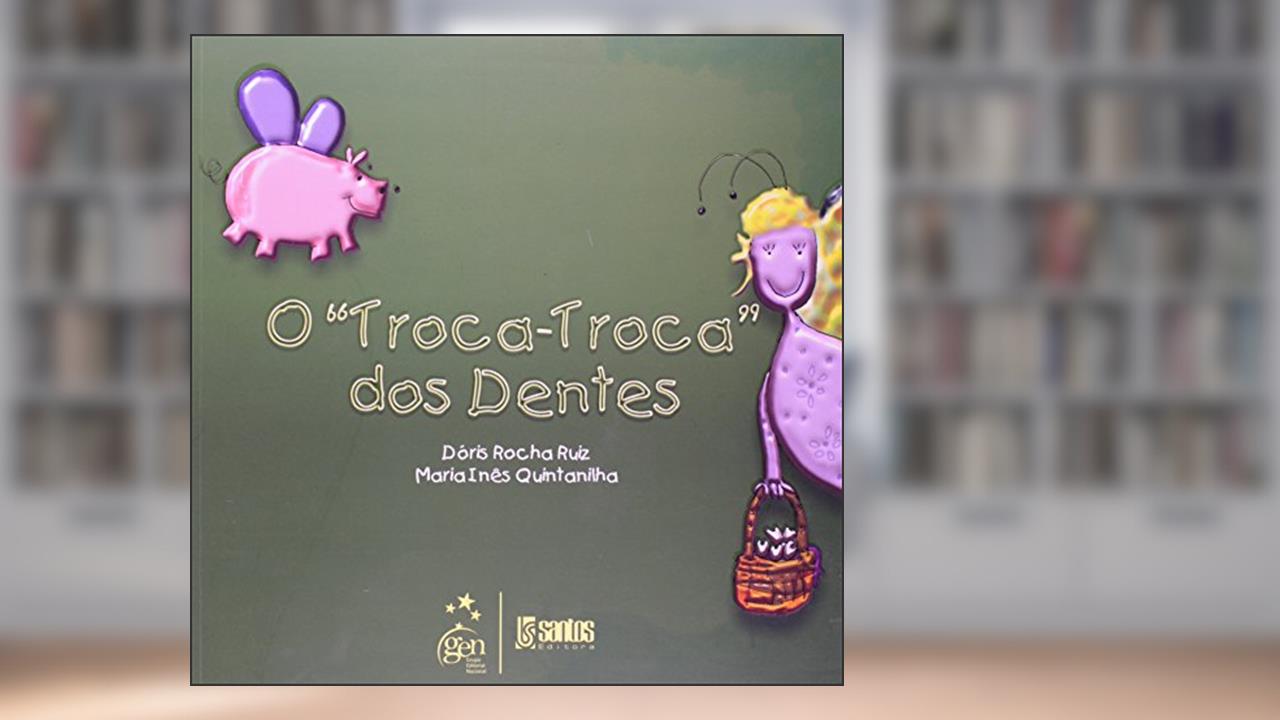 Troca-Troca Dos Dentes, O, do autor Maria Ines Ribeiro; Doris Rocha Ruiz