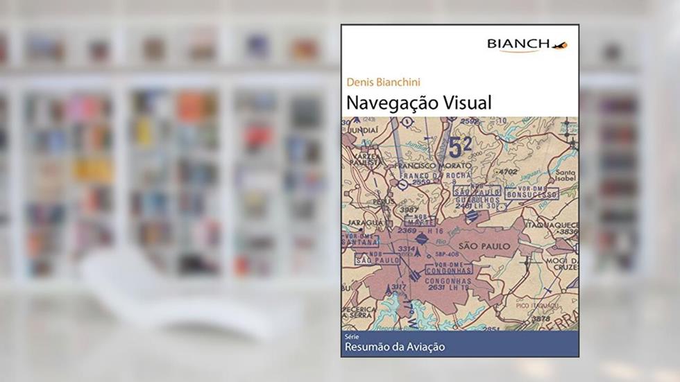 Resumão da Aviação 01 - Navegação Visual, do autor Denis Bianchini