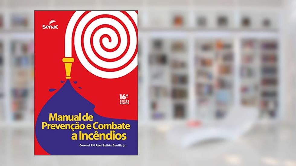 Manual de prevenção e combate a incêndios, do autor Abel Batista Camillo Júnior