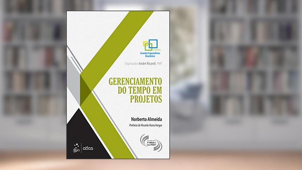 Gerenciamento do Tempo em Projetos, do autor Norberto Norberto Almeida
