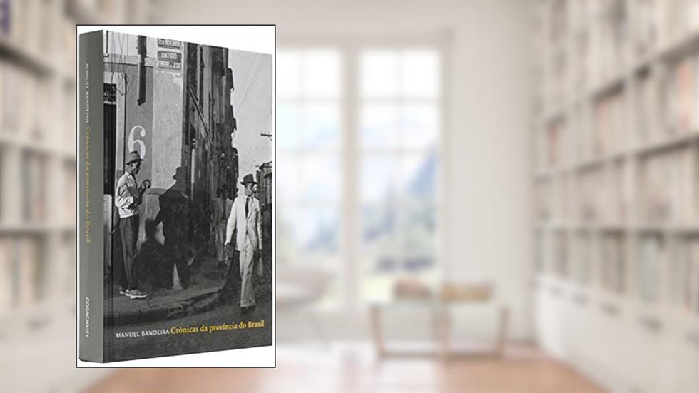 Crônicas da Província do Brasil, do autor Manuel Bandeira