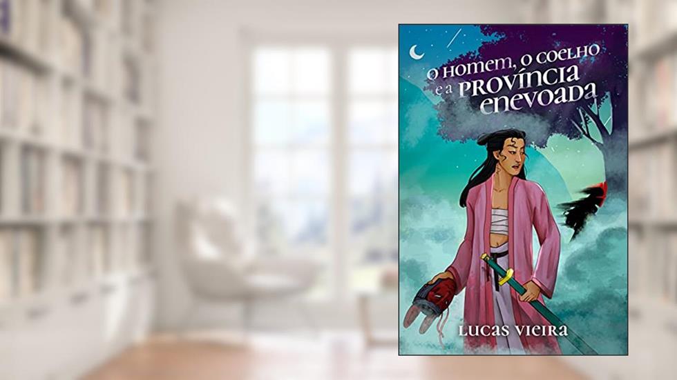 O Homem, o Coelho e a Província Enevoada, do autor Lucas Vieira