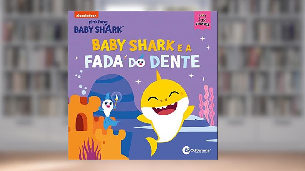 Baby Shark e a Fada do Dente, do autor Culturama