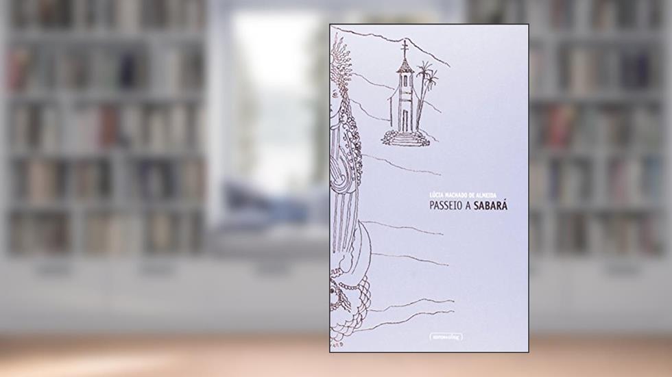 Passeio a Sabará, do autor Lúcia Machado De Almeida