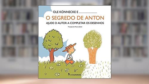 Capa de O segredo de Anton: Ajude o autor a completar os desenhos, do autor Ole Könnecke