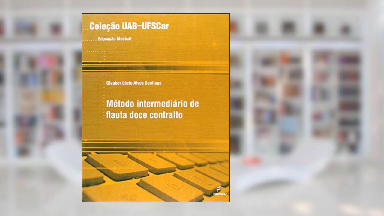 Capa de Método Intermediário de Flauta Doce Contralto, do autor Glauber Lúcio Alves Santiago