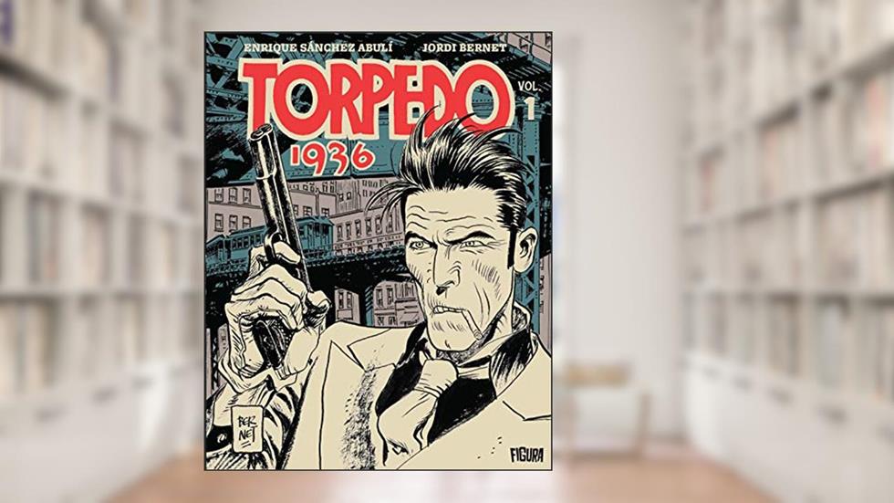 Torpedo 1936 - Volume 1, do autor Enrique Sánchez Abulí; Jordi Bernet