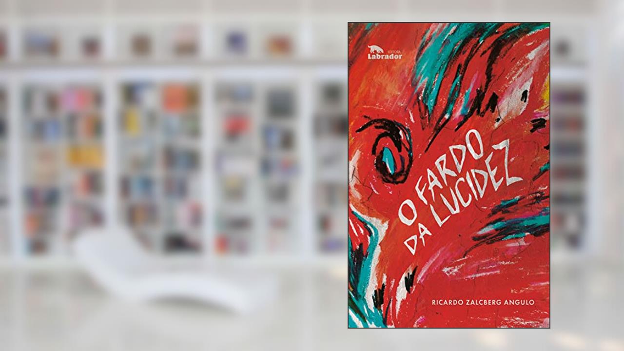 O fardo da lucidez, do autor Ricardo Zalcberg Angulo
