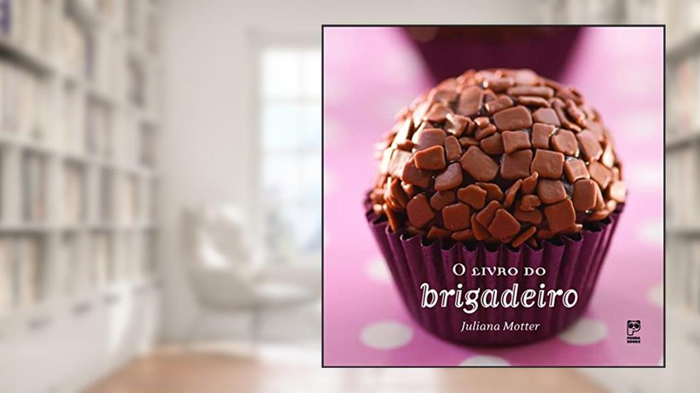 O livro do brigadeiro, do autor Juliana Motter