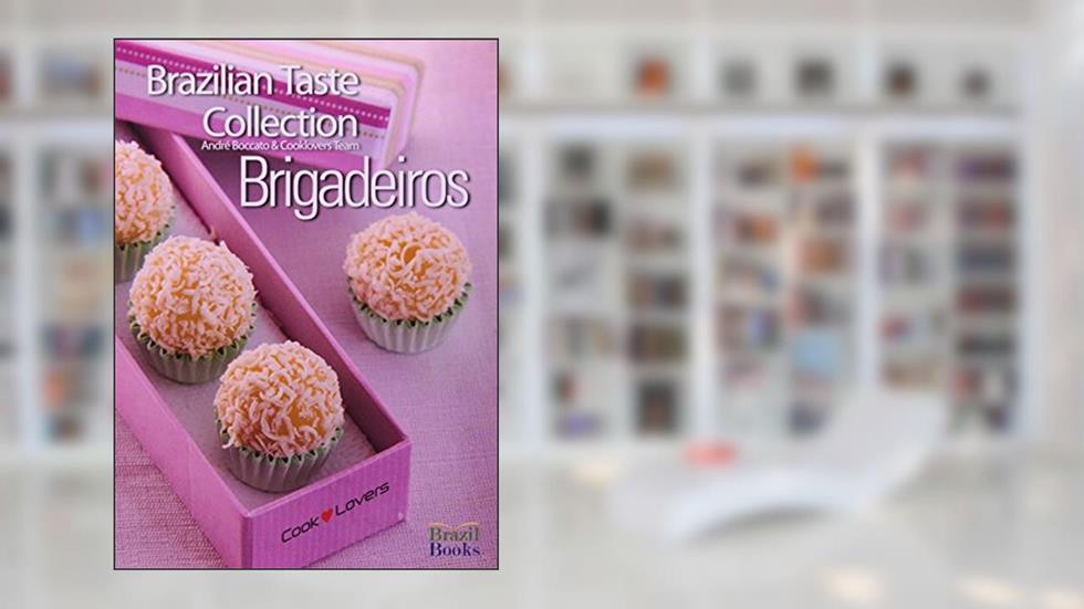 Brazilian Taste Collection - Brigadeiros, do autor Andre Boccato