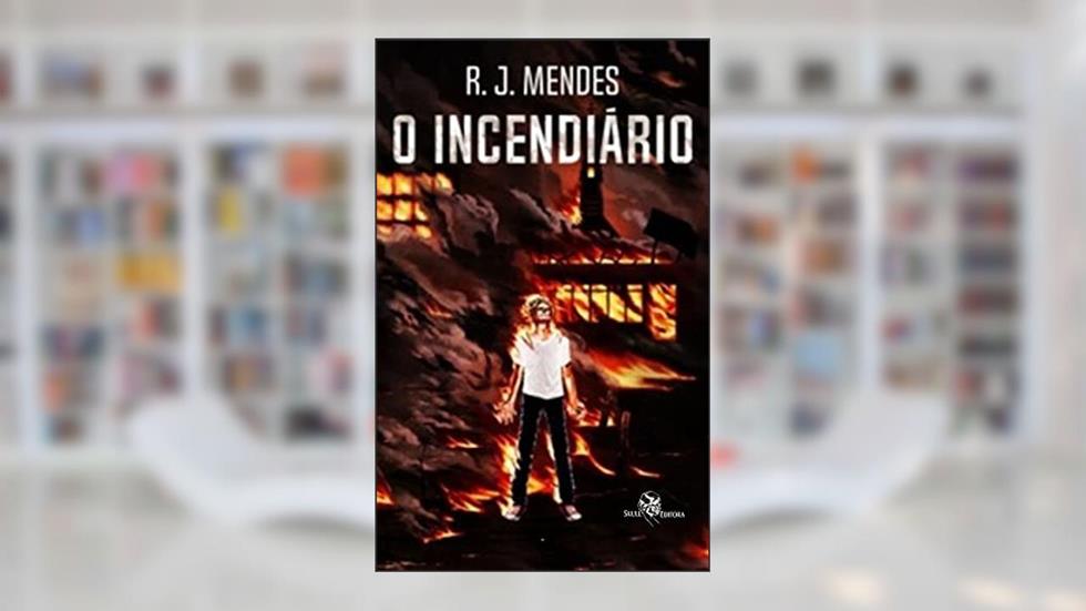 O incendiário, do autor R. J. Mendes