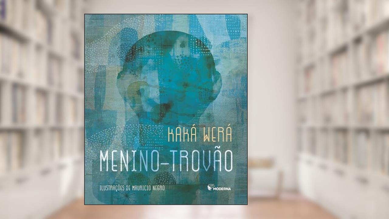 Menino-trovão, do autor Kaká Werá