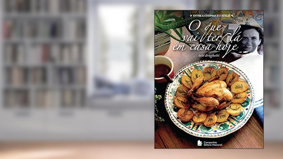 O que vai ter lá em casa hoje, do autor Teté Droghetti