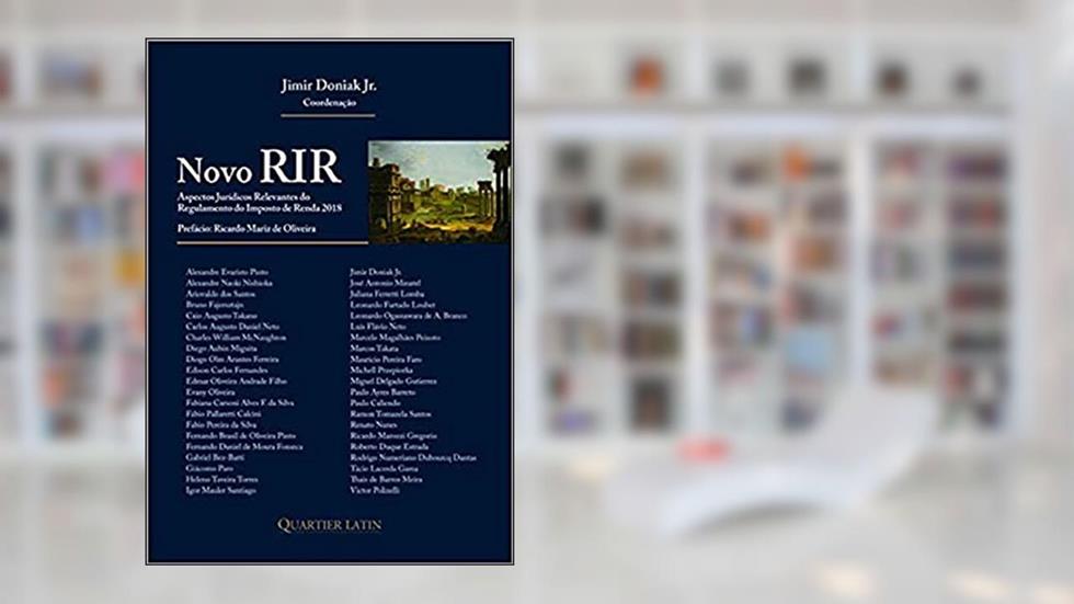 Novo Rir - Aspectos Jurídicos Relevantes Do Regulamento Do Imposto De Renda, do autor Jimir Doniak Jr.