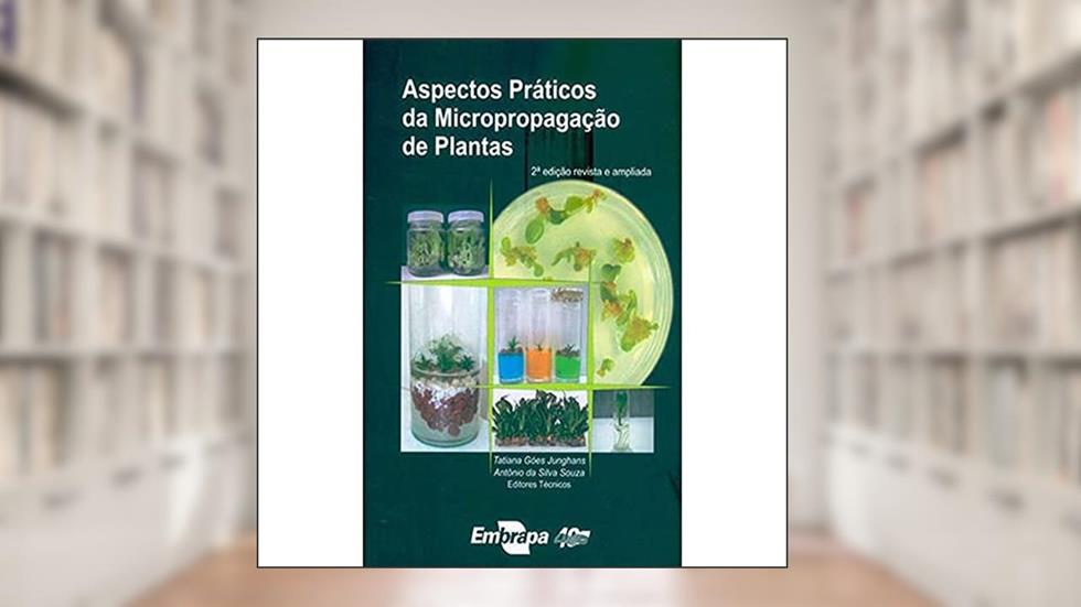 Aspectos Práticos da Micropropagação de Plantas, do autor Embrapa