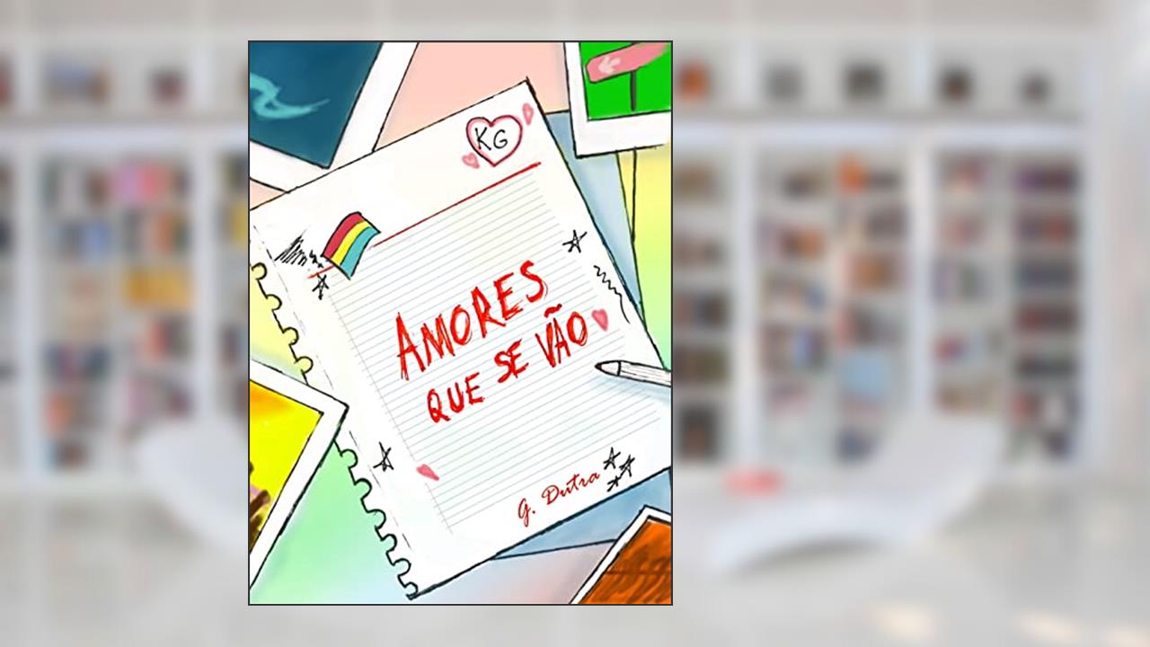 Amores Que Se Vão, do autor Guilherme Dutra