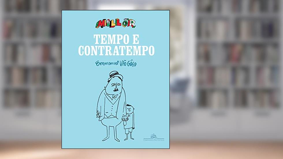 Tempo e contratempo, do autor Millôr Fernandes