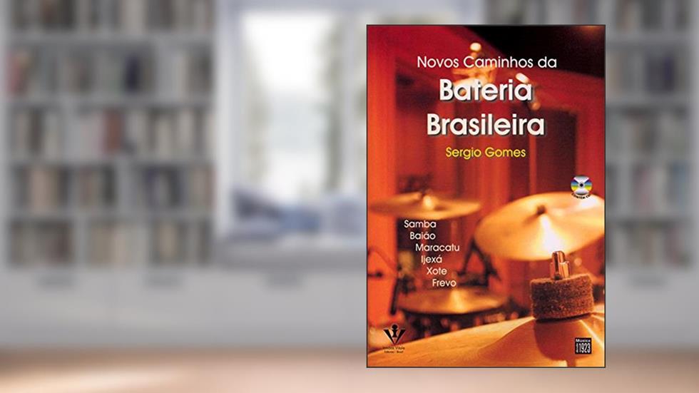Novos caminhos da Bateria brasileira, do autor Sergio Gomes