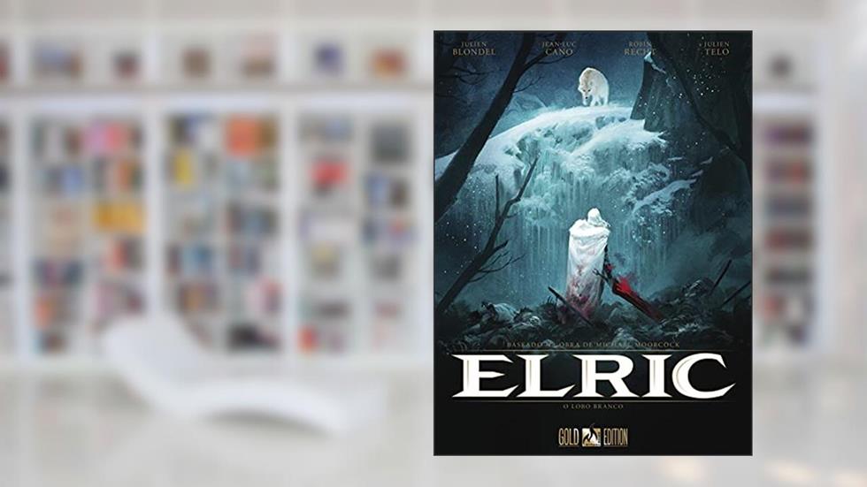 Elric Vol. 02: O Lobo Branco (Brinde: marca página Stormbringer), do autor Julien Blondel; Jean-Luc Cano