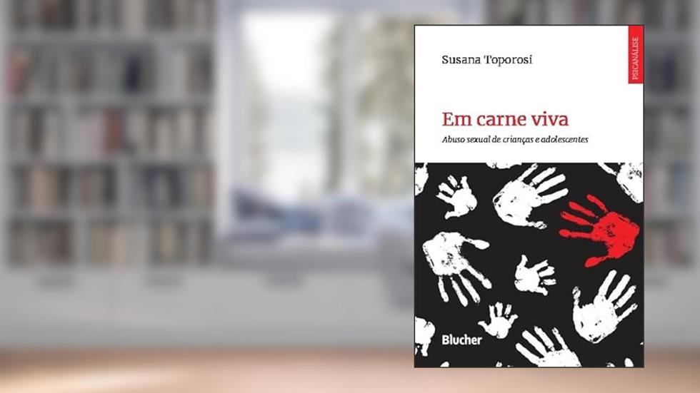 Em Carne Viva: Abuso Sexual de Crianças e Adolescentes, do autor Susana Toporosi