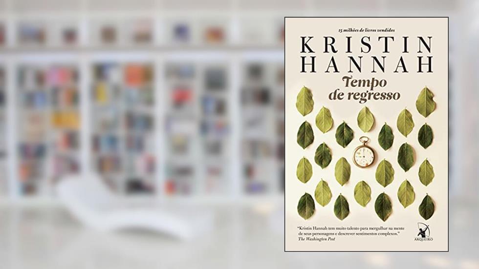 Tempo de regresso, do autor Kristin Hannah