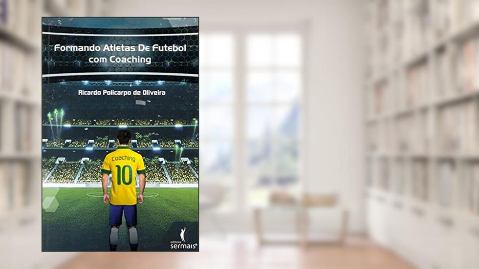 Formando Atletas de Futebol com Coaching, do autor Ricardo Policarpo de Oliveira